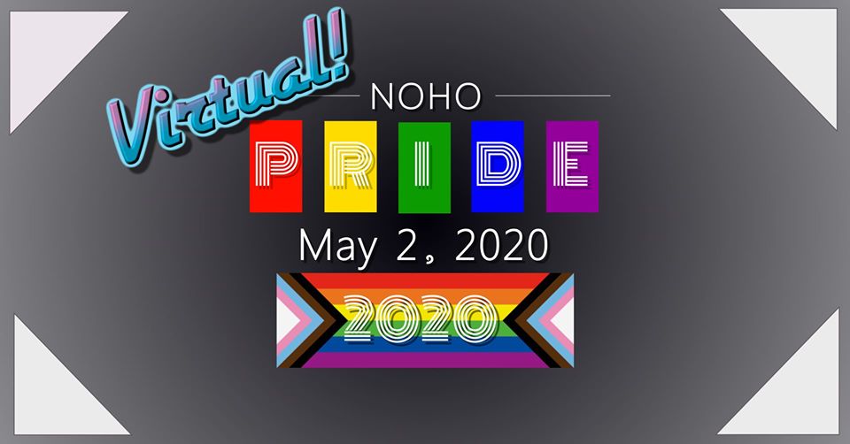 Virtual Noho Pride Pride Through Your Lens Saturday, May 2nd